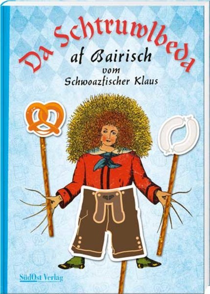 Da Schtruwlbeda af Bairisch